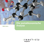 REACH-Info 7: Die sozioökonomische Analyse REACH-Info 7: Die sozioökonomische Analyse