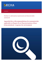 Guidance on information requirements and chemical safety assessment Appendix R10-2 Recommendations for nanomaterials applicable to Chapter R.10 Characterisation of dose [concentration] - response for environment