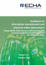 Guidance on information requirements and chemical safety assessment Chapter R.18: Exposure scenario building and environmental release estimation for the waste life stage