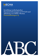 Erstellung toxikologischer Zusammenfassungen in IUCLID und Ableitung von DNEL-Werten